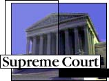 [IMAGE:  U.S. Supreme Court]