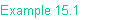 Example 15.1