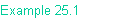Example 25.1