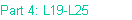 Part 4: L19-L25