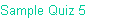 Sample Quiz 5