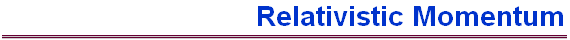 Relativistic Momentum