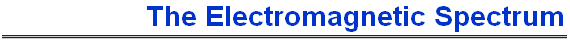 The Electromagnetic Spectrum